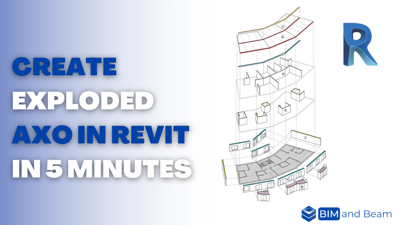 Create Exploded Axo in Revit in 5 minutes